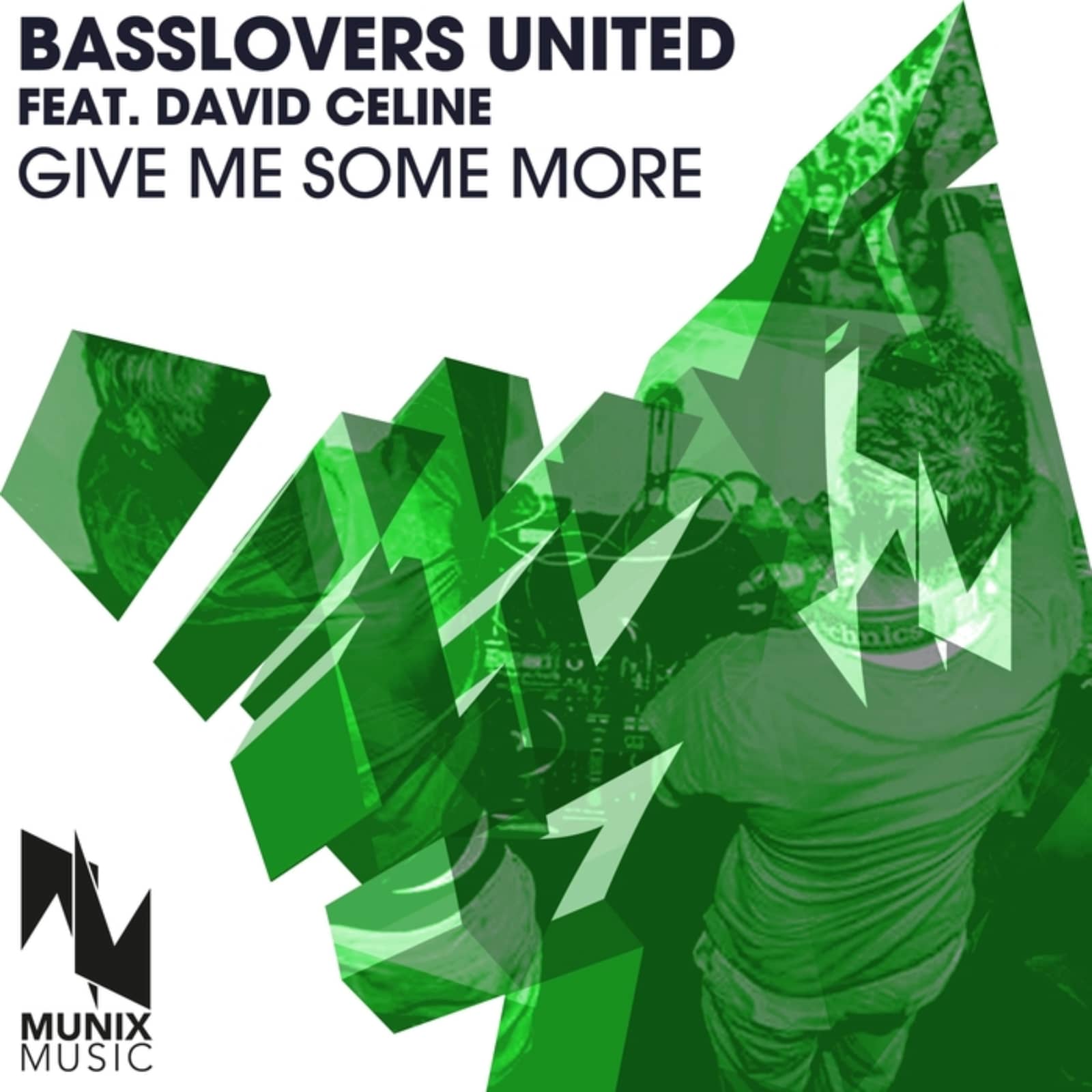 Basslovers United feat. David Celine — Give Me Some More (Hands Up Freaks remix)